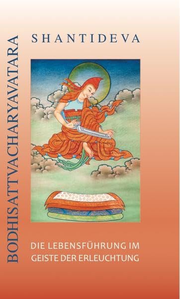 Shantideva - Die Lebensführung im Geiste der Erleuchtung: Bodhisattvacharyavatara Religion & Esotericism