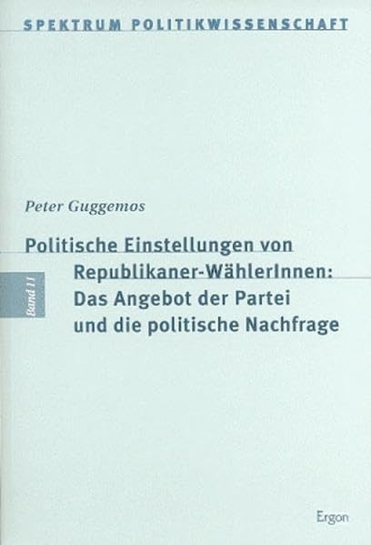 Politische Einstellung von Republikaner-WählerInnen: Angebot und Nachfrage am rechten Rand Law