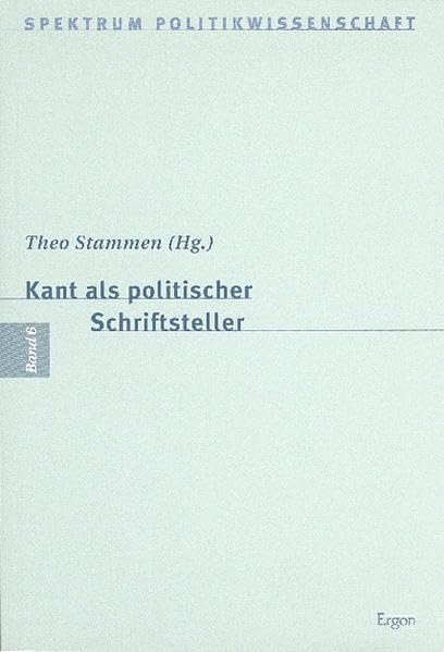 Kant als politischer Schriftsteller (Spektrum Politikwissenschaft, Band 6) Law