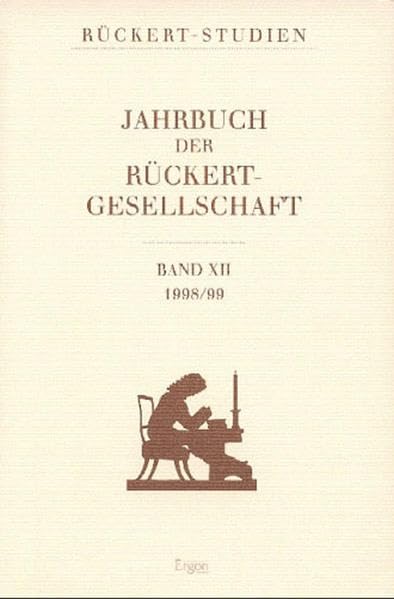 Jahrbuch der Rückert Gesellschaft: Band XII (Rückert-Studien: Jahrbuch der Rückert-Gesellschaft, Band 12) Contemporary literature
