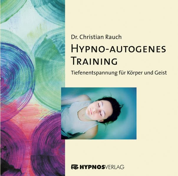 Hypno-autogenes Training: Tiefenentspannung für Körper und Geist Lifestyle