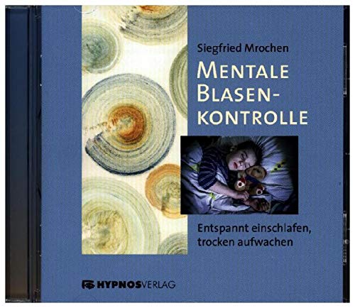 Mentale Blasenkontrolle: Entspannt einschlafen, trocken aufwachen Health, Nutrition & Fitness