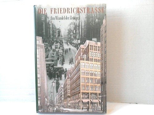 Product Image: Die Friedrichstrasse im Wandel der Zeiten