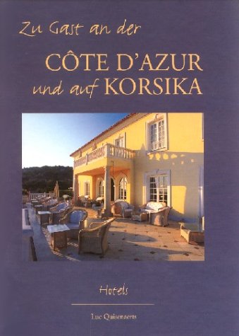 Zu Gast . . ., Bd.3, Zu Gast an der Cote d' Azur und auf Korsika Leisure, Home & Garden
