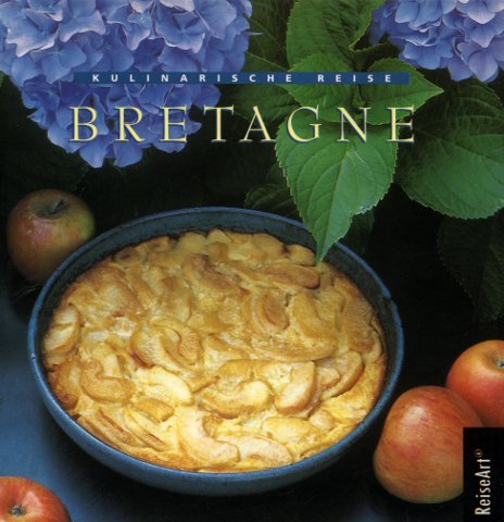 Kulinarische Reise, Bretagne Cooking & Enjoying