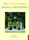 Übernachten im Paradies, Hotels in Frankreich Leisure, Home & Garden