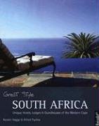 Great Style South Africa. Unique Hotels, Lodges and Guesthouses of the Western Cape Travel Guides
