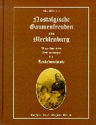 Nostalgische Gaumenfreuden aus Mecklenburg: Urgrossmutters Erinnerungen für Leute von heute: Urgroßmutters Erinnerungen für Leute von heute. Rezepte, Tips, Regeln, Reime Leisure, Home & Garden
