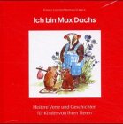 Ich bin Max Dachs: Heitere Verse und Geschichten für Kinder von ihren Tieren Non-fiction