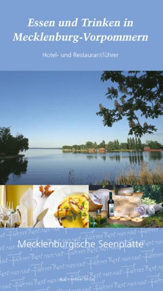 Mecklenburgische Seenplatte: Hotel- und Restaurantführer (Essen und Trinken in Mecklenburg-Vorpommern. Restaurantführer) Leisure, Home & Garden