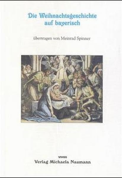Die Weihnachtsgeschichte auf bayerisch Fairy Tales & Legends