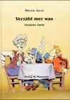 Verzähl mer was: Hessische Sache Humour & Satire