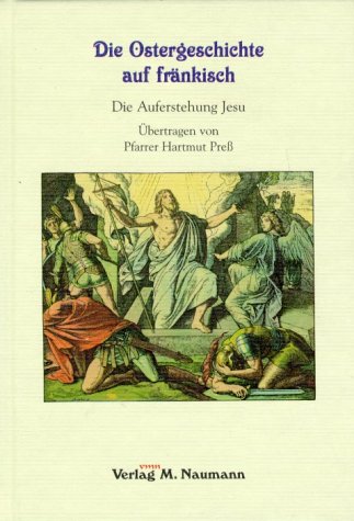 Die Ostergeschichte auf fränkisch: Die Auferstehung Jesu Fairy Tales & Legends