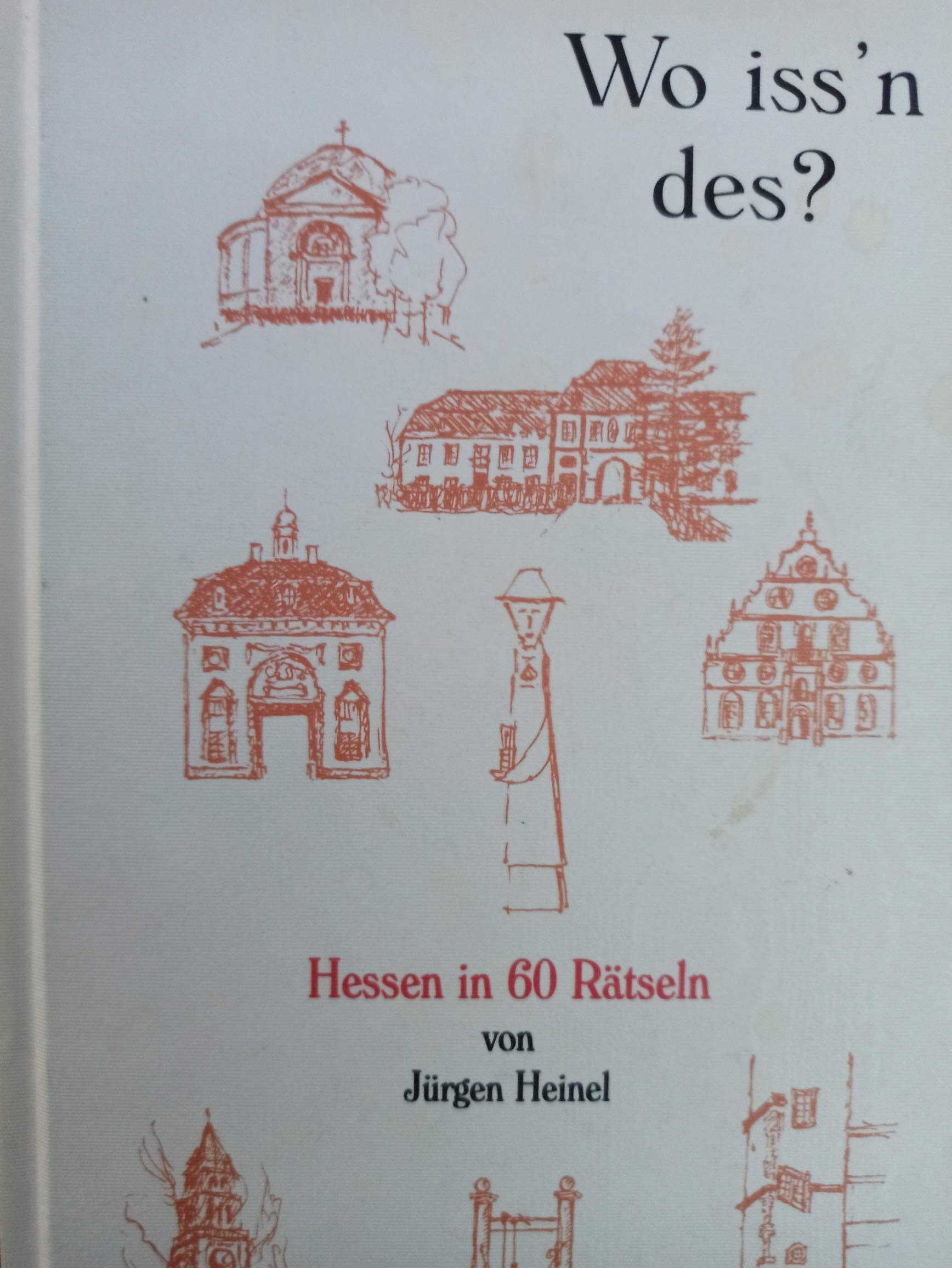 Wo iss'n des?: Hessen in 60 Rätseln Leisure & Fun