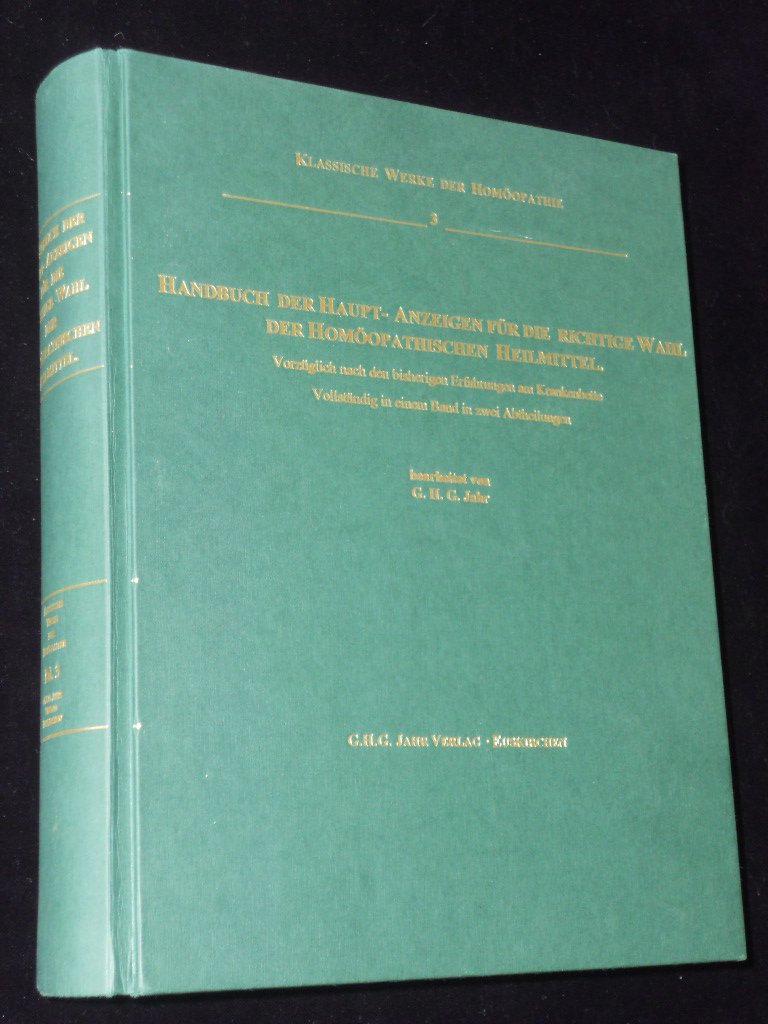 Handbuch der Haupt-Anzeigen für die richtige Wahl der homöopathischen Heilmittel (mit Repertorium): Vorzüglich nach den bisherigen Erfahrungen am ... Arzneien in ihren Haupt- und Eigenwirkungen Health, Nutrition & Fitness
