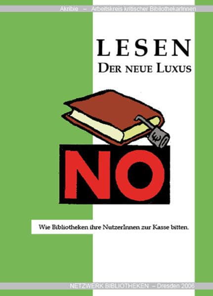 LESEN - der neue Luxus - Akribie 4: Wie Bibliotheken ihre NutzerInnen zur Kasse bitten Law