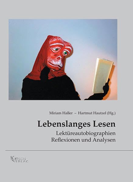 Lebenslanges Lesen: Lektüreautobiographien, Reflexionen und Analysen book
