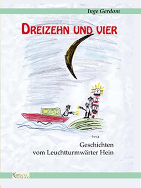 Dreizehn und Vier: Siebzehn Geschichten vom Leuchtturmwärter Hein Novels & Short Stories