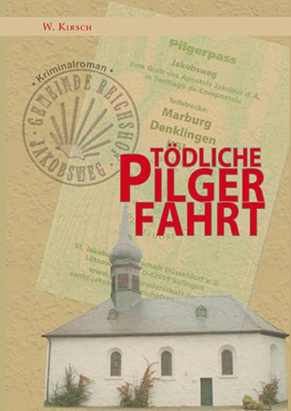 Tödliche Pilgerfahrt: Kriminalroman Reichshof-Denklingen Contemporary literature