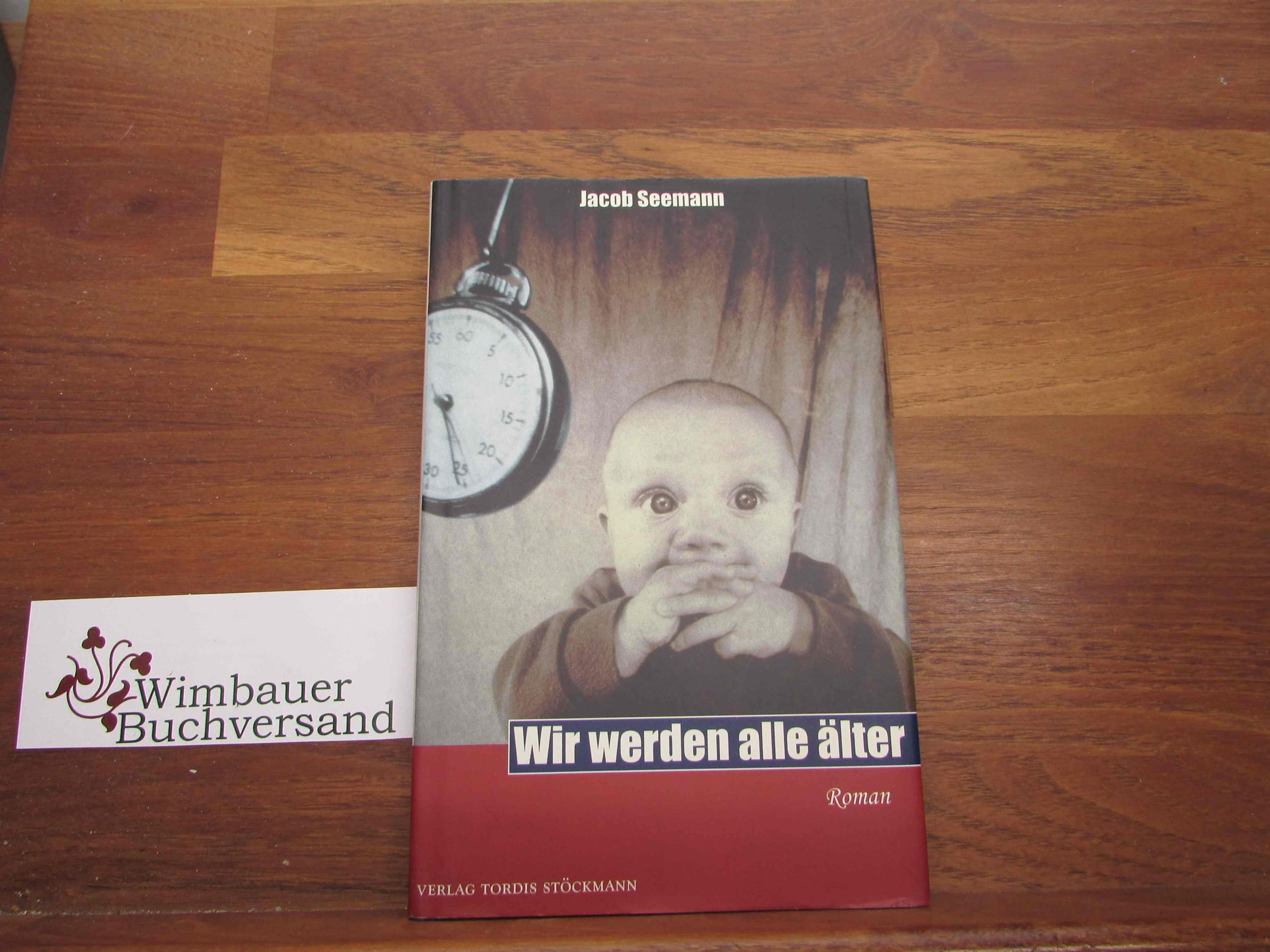 Wir werden alle älter. Roman Books