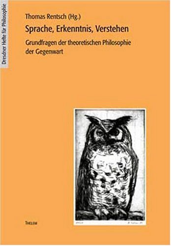 Sprache, Erkenntnis, Verstehen: Grundfragen der theoretischen Philosophie der Gegenwart book