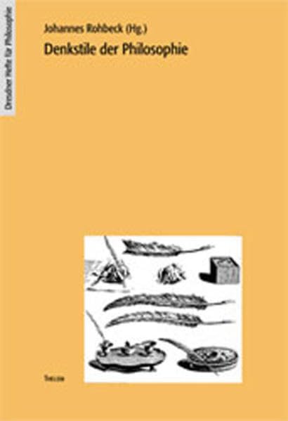 Denkstile der Philosophie (Jahrbuch für Didaktik der Philosophie und Ethik) Philosophy