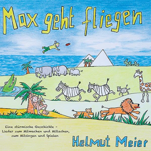 Max geht fliegen: Eine stürmische Geschichte - Lieder zum Mitmachen und Lachen, zum Mitsingen und Spielen Politics & History