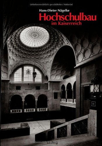 Hochschulbau im Kaiserreich: Historische Architektur im Prozess bürgerlicher Konsensbildung book