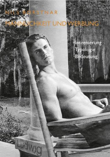 Männlichkeit und Werbung.: Inszenierung - Typologie - Bedeutung. Law