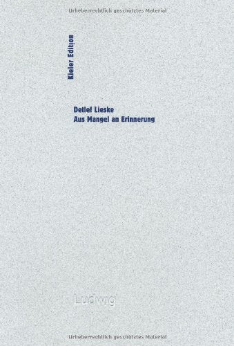 Aus Mangel an Erinnerung (Kieler Edition) Contemporary literature