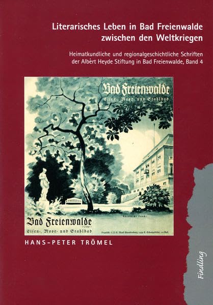 Literarisches Leben in Bad Freienwalde zwischen den Weltkriegen Fiction