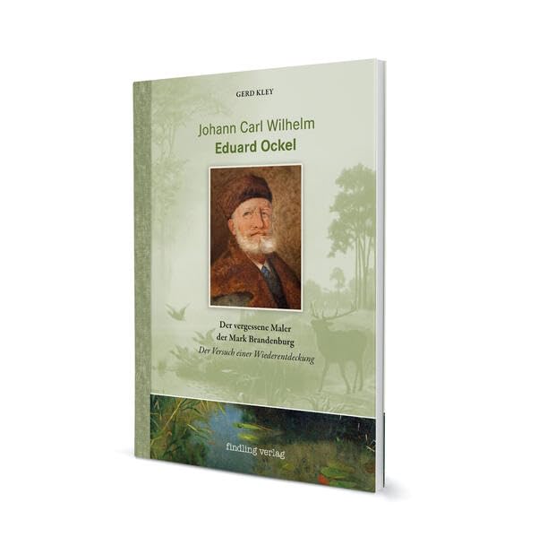 Johann Carl Wilhelm Eduard Ockel: Der vergessene Maler der Mark Brandenburg Film, Art & Culture