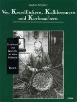 Von Kesselflickern, Kalkbrenner und Korbmachern: Handwerk und Gewerbe im alten Eifeldorf Books