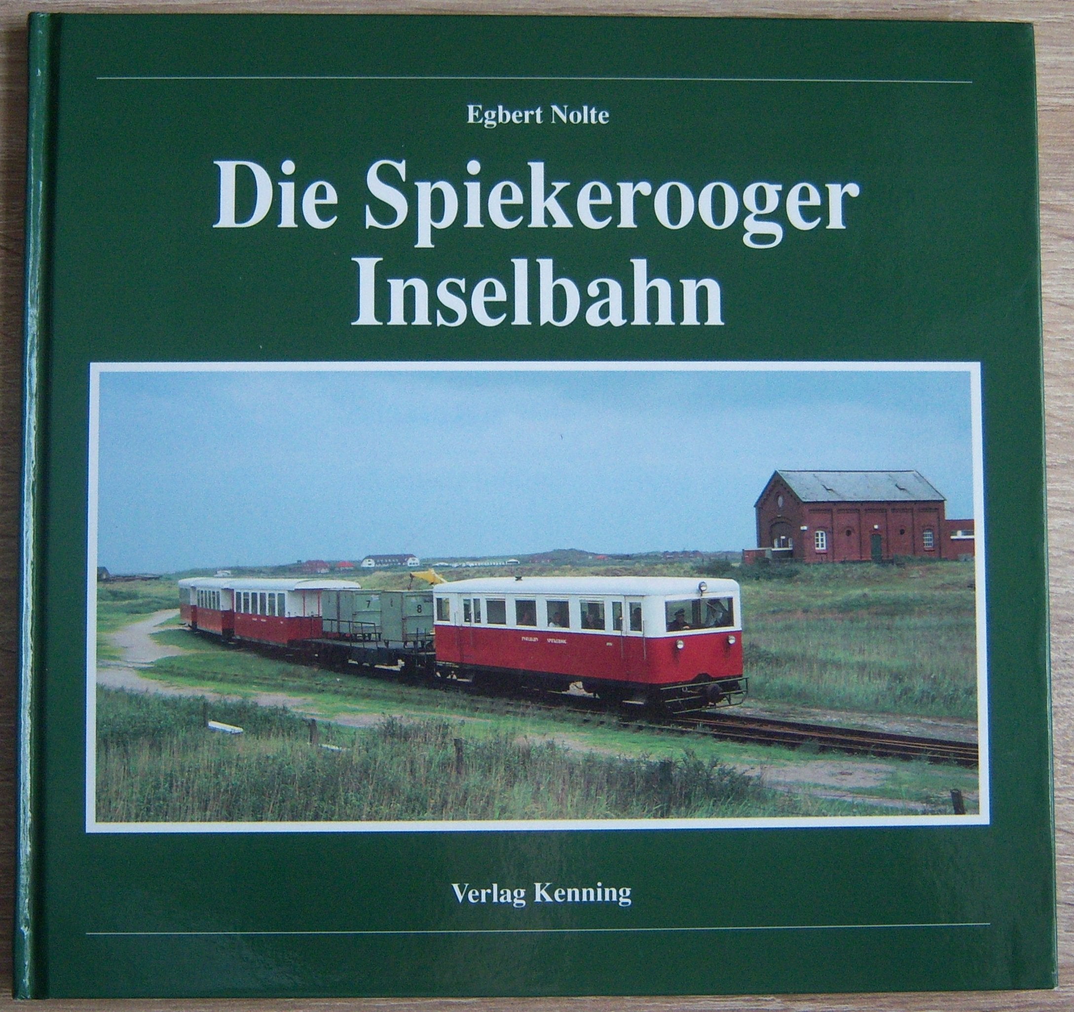 Die Spiekerooger Inselbahn (Nebenbahndokumentation) Business & Technology