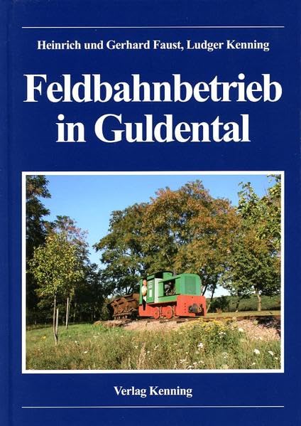 Feldbahnbetrieb im Guldental book