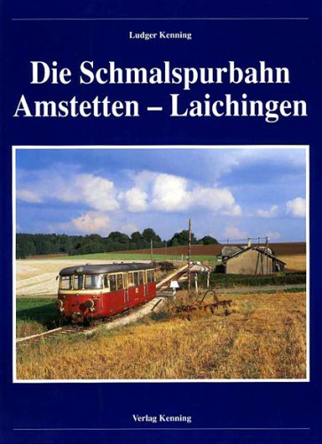 Product Image: Die Schmalspurbahn Amstetten - Laichingen.