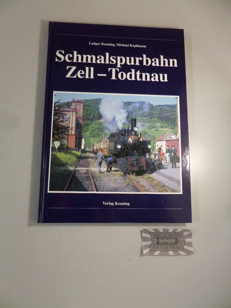 Die Schmalspurbahn Zell - Todtnau Business & Technology