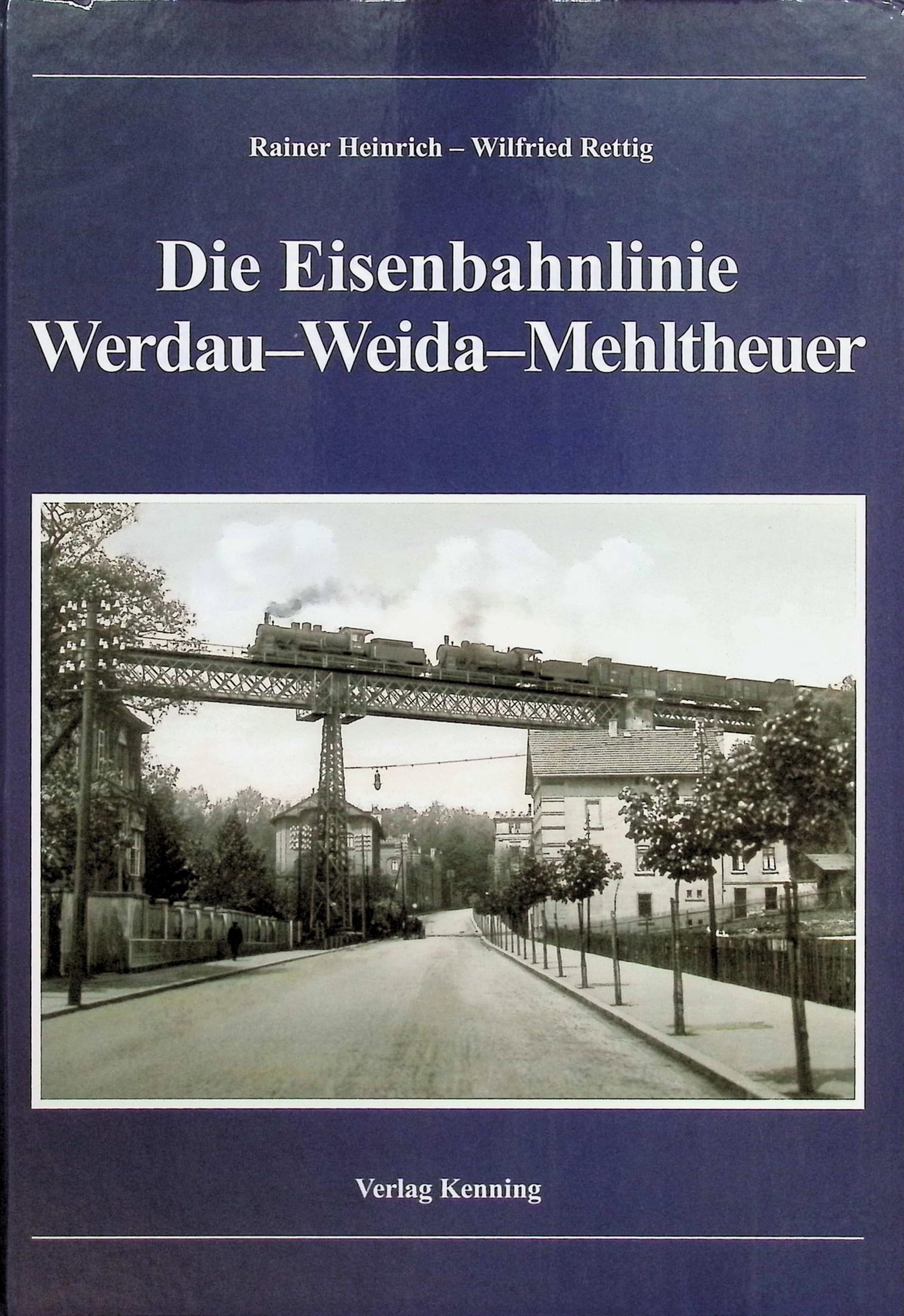 Eisenbahn Werdau - Weida - Mehltheuer book