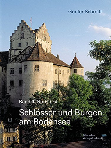 Schlösser und Burgen am Bodensee Band II: Nord-Ost. Von Meersburg bis Mittelweiherburg Architecture