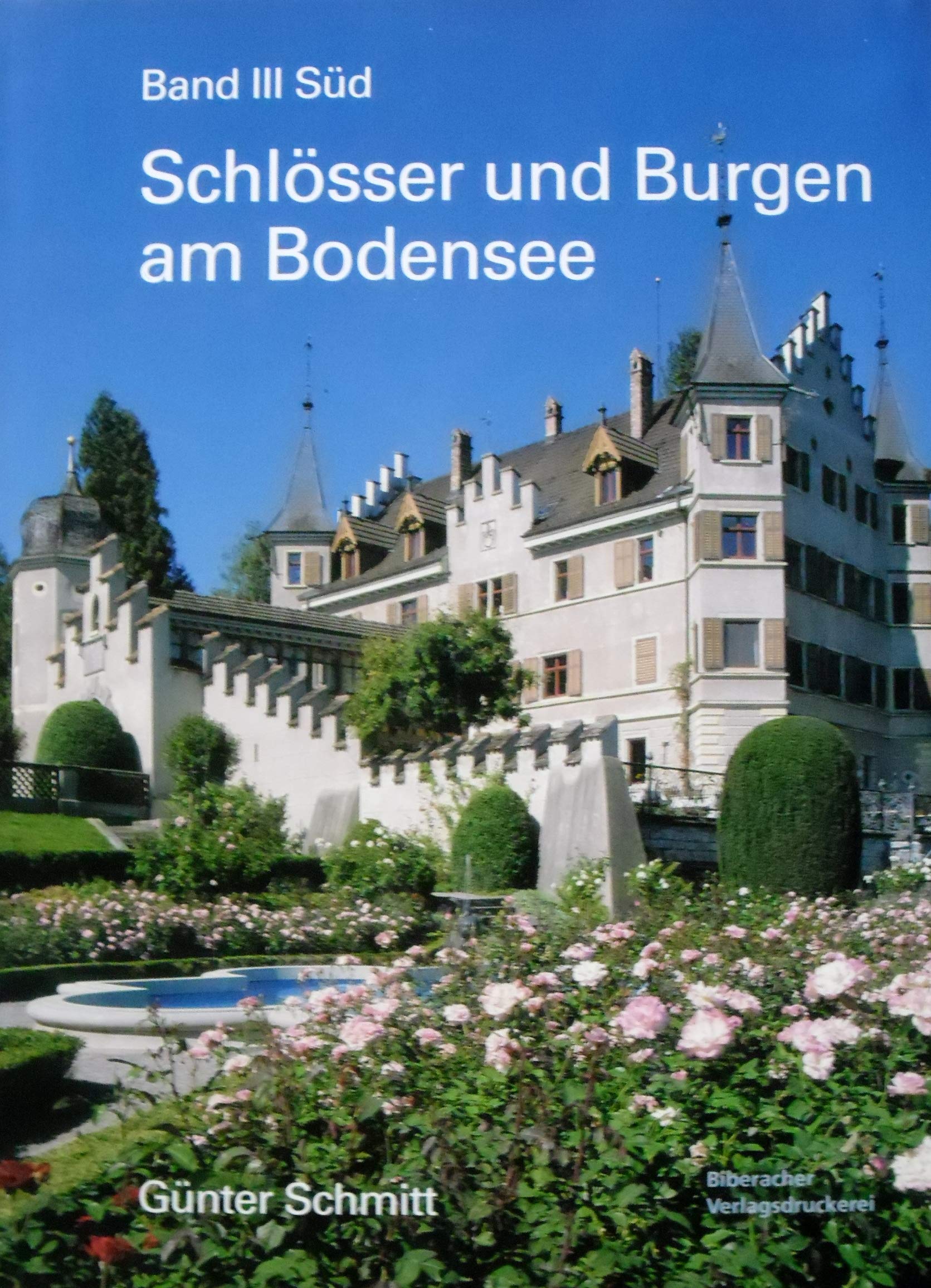 Schlösser und Burgen am Bodensee. Band III: Süd. Von Risegg bis Gottlieben Books