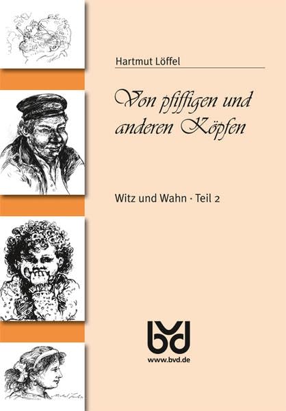 Von pfiffigen und anderen Köpfen: Witz und Wahn Teil 2 Poetry