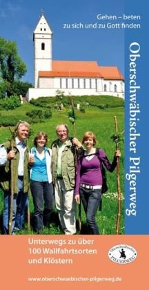 Oberschwäbischer Pilgerweg: Unterwegs zu 100 Wallfahrtsorten und Köstern Travel