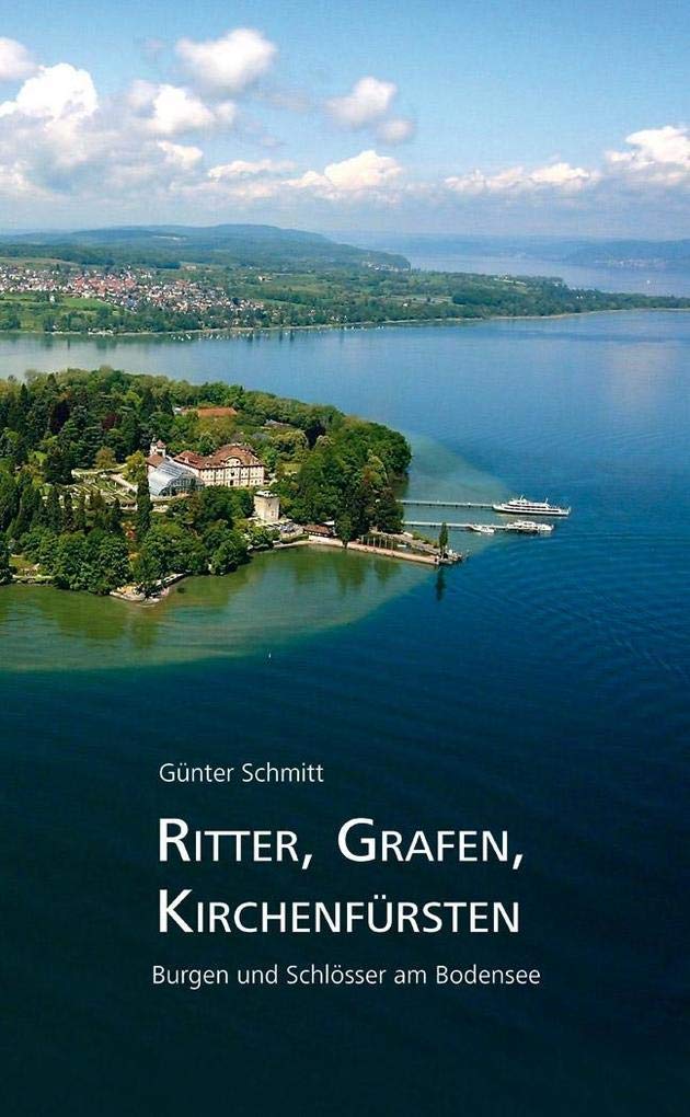 Ritter, Grafen, Kirchenfürsten: Burgen und Schlösser am Bodensee Architecture