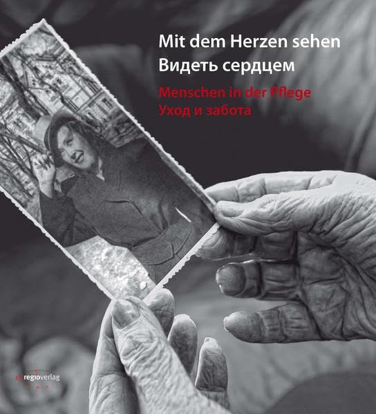 Mit dem Herzen sehen. Menschen in der Pflege Medicine