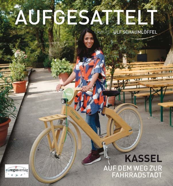 Aufgesattelt: Kassel auf dem Weg zur Fahrrradstadt Travel Books