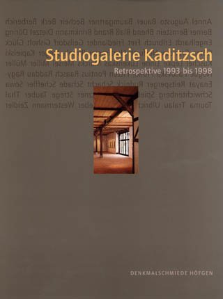 Studiogalerie Kaditzsch. Retrospektive 1993 bis 1998 Film, Art & Culture