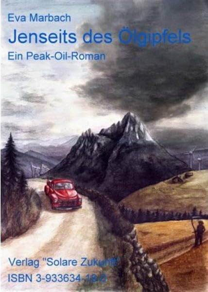 Jenseits des Ölgipfels: Ein Peak-Oil-Roman Contemporary literature