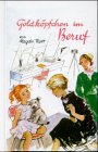 Goldköpfchen, Bd.8, Goldköpfchen im Beruf: Erzählung für junge Mädchen Fantasy & Sci-Fi