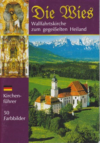 Die Wies (Kirchenführer): Wallfahrtskirche zum gegeisselten Heiland Film, Art & Culture