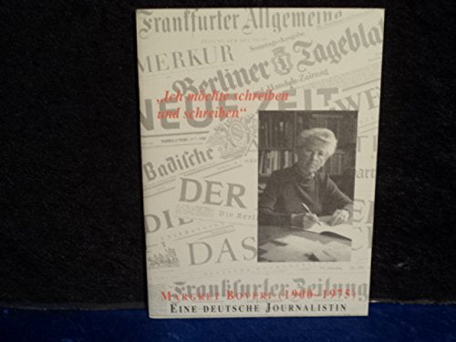 "Ich möchte schreiben und schreiben": Margret Boveri - eine deutsche Journalistin: Eine Ausstellung der Staatsbibliothek zu Berlin Preussischer ... Frankfurt am Main September/Oktober 2002 Books